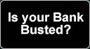 Is your Bank Busted?