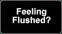Feeling Flushed?